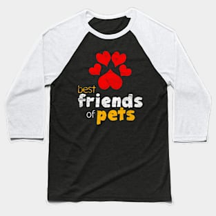 Best Friends of Pets Baseball T-Shirt